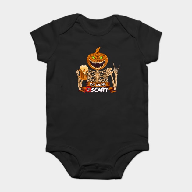Eat, Drink & Be Scary Creepy Jack O Lantern Halloween Baby Bodysuit by creative